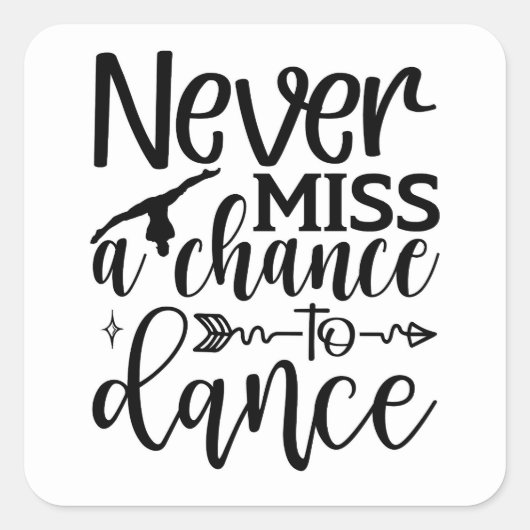Mis nooit een kans vierkante sticker (Voorkant)