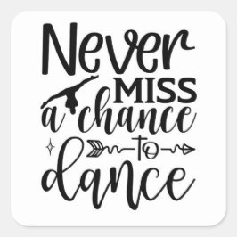 Mis nooit een kans vierkante sticker