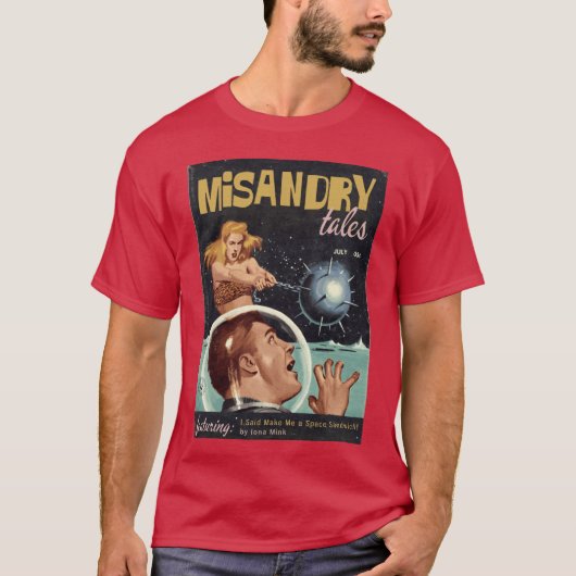 MISANDRY TALES Magazine Featuring Make Me a Space  T-shirt (Voorkant)