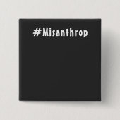 Misanthrop schwarzes edel quadrat Button (Voorkant)