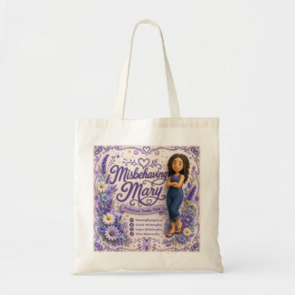 Misbehaving Mary Schoudertas Tote Bag