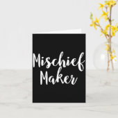 Mischief Maker - Pular Funny Quote  Kaart (Gele Bloem)