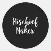 Mischief Maker - Pular Funny Quote  Ronde Sticker (Voorkant)