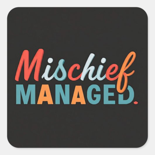 Mischief Managed Vierkante Sticker (Voorkant)