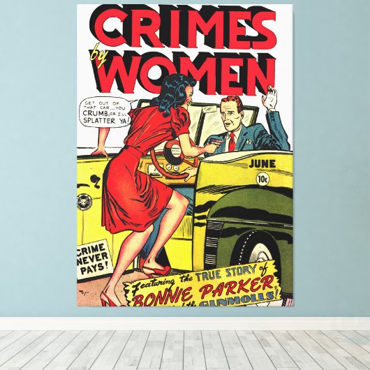 Misdaden door Women_Bonnie Parker komieken Canvas Afdruk (Insitu (Houten vloer))