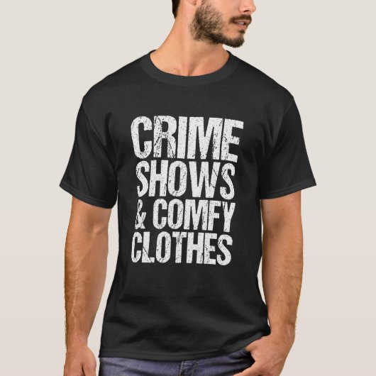 Misdaden Show en Comfy Clothes True Crime T-shirt (Voorkant)