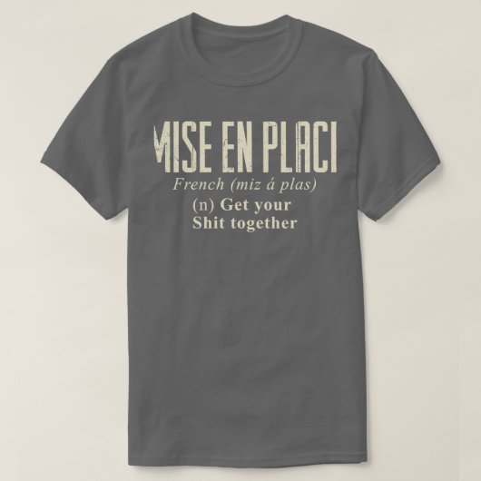 Mise en place Culinaire Pastry Gourmet Commis Chef T-shirt (Design voorkant)