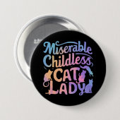 Miserable kinderloze kat dame ronde button 7,6 cm (Voorkant /achterkant)