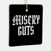 Misery Guts Keramisch Ornament (Rechts)
