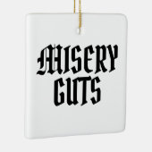 Misery Guts Keramisch Ornament (Rechts)