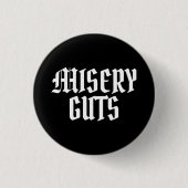 Misery Guts Ronde Button 3,2 Cm (Voorkant)