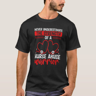 Mishandeling Verpleegster Misbruik Overlevende Ste T-shirt