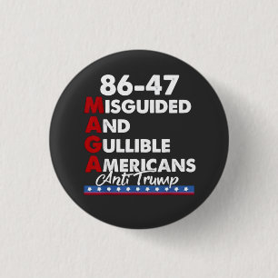 Misleide en goedgelovige Amerikanen 86-47 Ronde Button 3,2 Cm
