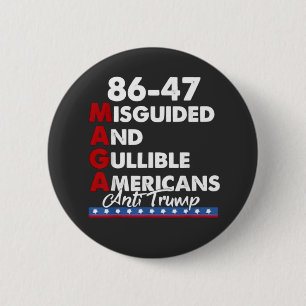 Misleide en goedgelovige Amerikanen 86-47 Ronde Button 5,7 Cm
