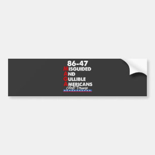 Misleide en lichtgelovige Amerikanen 86-47 Bumpersticker