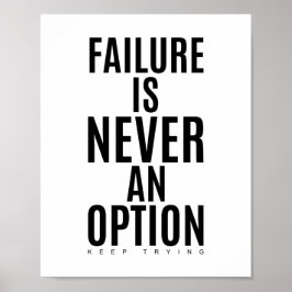 Mislukking is nooit een optie | Motivatie prijsopg Poster