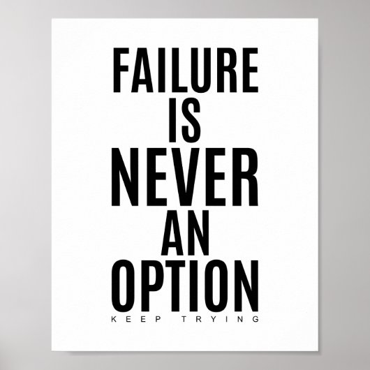 Mislukking is nooit een optie | Motivatie prijsopg Poster (Voorkant)