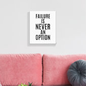 Mislukking is nooit een optie | Motivatie wandkuns Canvas Afdruk (Insitu (Woonkamer))