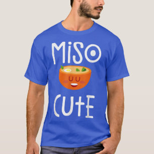 Miso Cute - Sushi, Kawaii, Miso Soup, Japans T-shirt