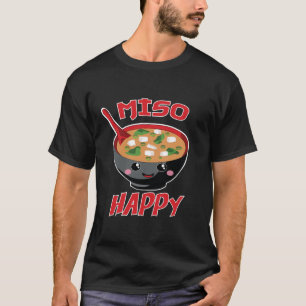 Miso Happy Funny Food Kawaii T-shirt