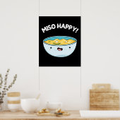 Miso Happy Funny Soup Pun Dark BG Poster (Keuken)