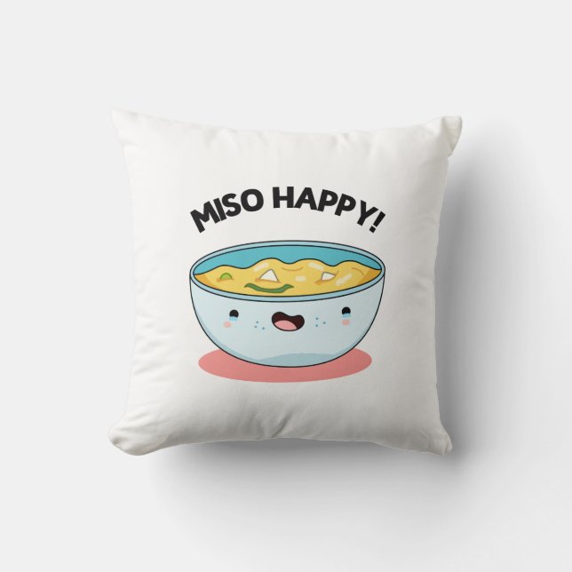 Miso Happy Funny Soup Pun Kussen (Voorkant)