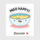 Miso Happy Funny Soup Pun Sticker (Vel)