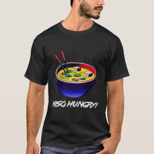 Miso Hungry Kawaii Misoshiru Japanese Soup Dashi S T-shirt