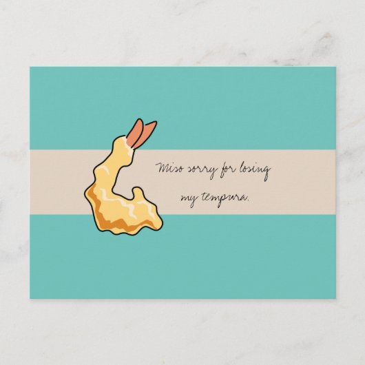 "Miso Sorry voor het verliezen van mijn Tempura" A Briefkaart (Voorkant)