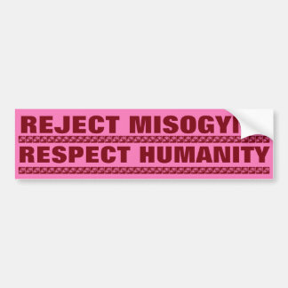 MISOGYNY TERUGGEVEN, MENSELIJKHEID RESPECTEREN BUMPERSTICKER