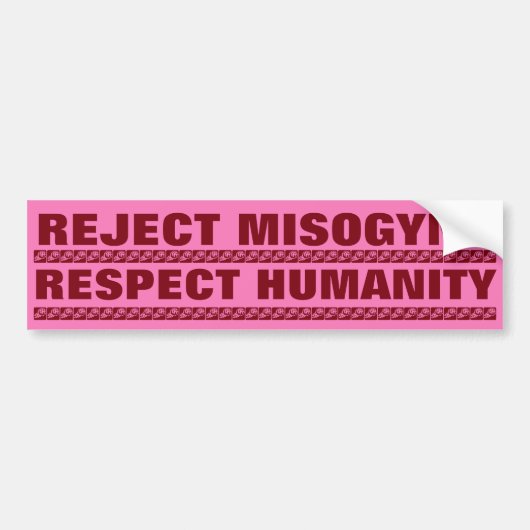 MISOGYNY TERUGGEVEN, MENSELIJKHEID RESPECTEREN BUMPERSTICKER (Voorkant)