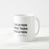 Misonderwijs is erger dan geen onderwijs koffiemok (Voorkant rechts)