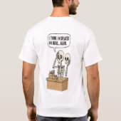 Misplaced My Head Again: Funny Forgetful Skeleton  T-shirt (Achterkant)