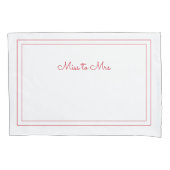 Miss aan Mrs. pillowcase Kussensloop (Voorkant)