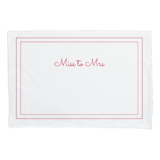 Miss aan Mrs. pillowcase Kussensloop (Voorkant)