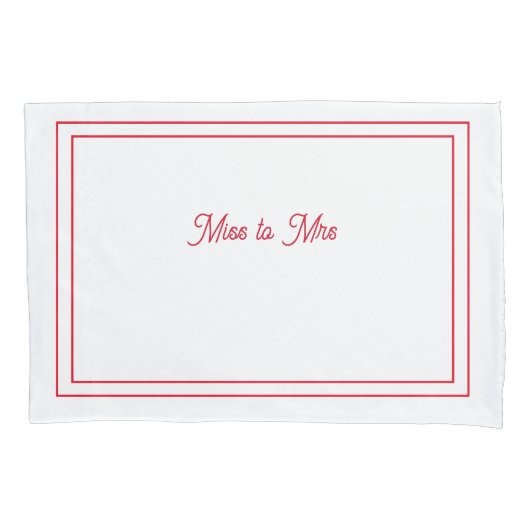 Miss aan Mrs. pillowcase Kussensloop (Voorkant)