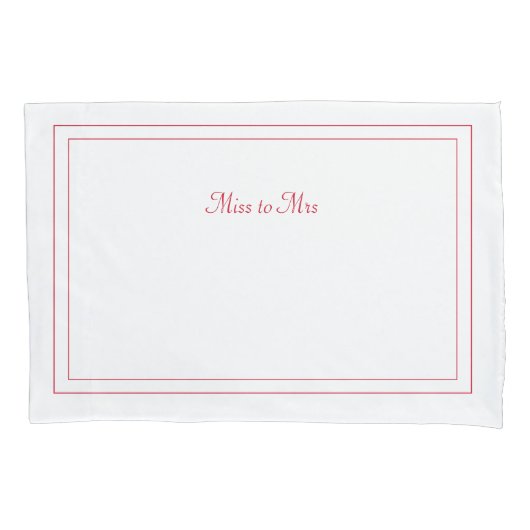 Miss aan Mrs. pillowcase Kussensloop (Voorkant)