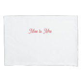 Miss aan Mrs. pillowcase Kussensloop (Voorkant)
