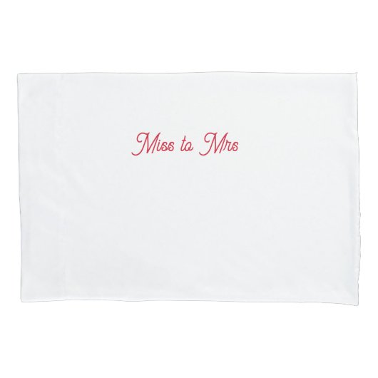 Miss aan Mrs. pillowcase Kussensloop (Voorkant)