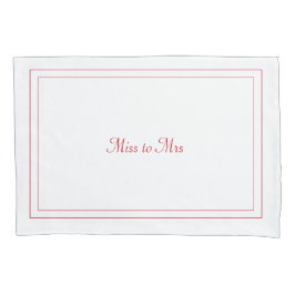 Miss aan Mrs. pillowcase Kussensloop