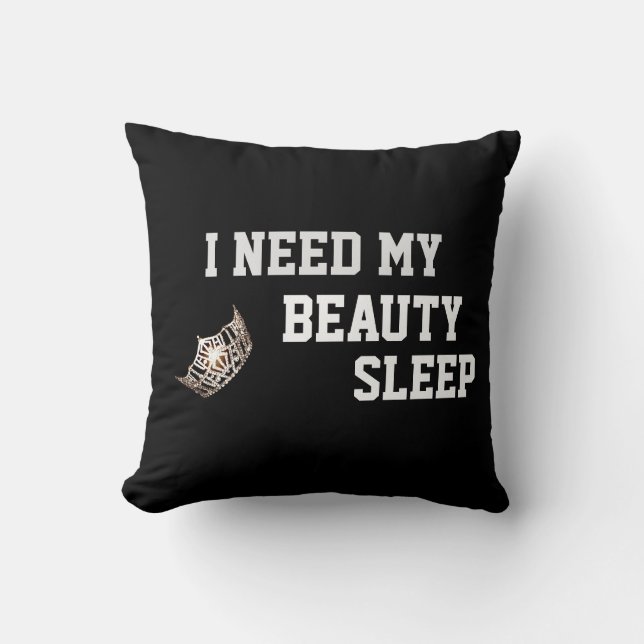 Miss America-stijl Crown Need My Sleep Pillow Kussen (Voorkant)