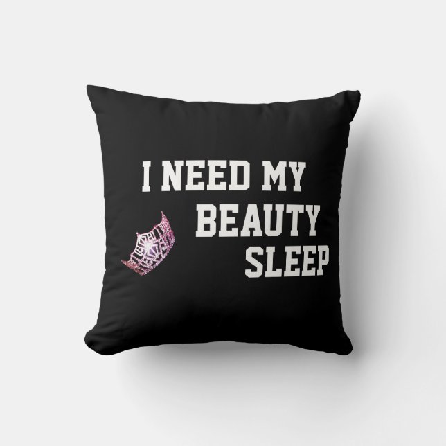 Miss America-stijl Crown Need My Sleep Pillow Kussen (Voorkant)