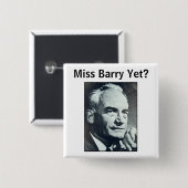 Miss Barry toch? Vierkante Button 5,1 Cm (Voorkant /achterkant)
