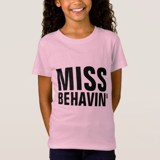 MISS BEHAVIN' FUNNY GIRLS T-Shirts (Voorkant)