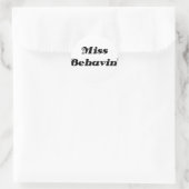 Miss Behavin-object Ronde Sticker (Tas)