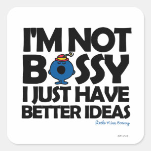 Miss Bossy heeft betere ideeën Vierkante Sticker