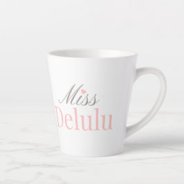 Miss Delulu – Cute Aesthetic  Latte Mok