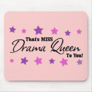 Miss Drama Queen voor u Muismat