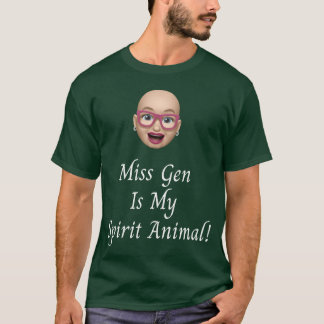 Miss Gen Is My Spirit Animal familie T-shirt