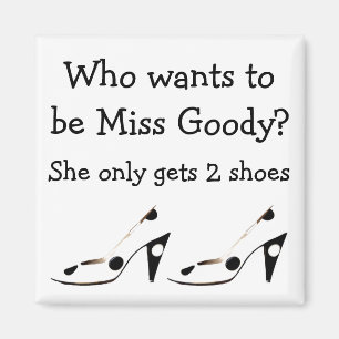 Miss Goody Two Schoenen Magneet